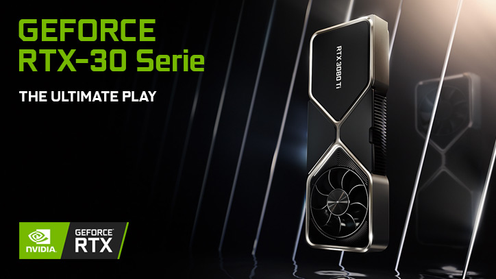 NVIDIA GeForce RTX 30 Serie - The Ultimate Play